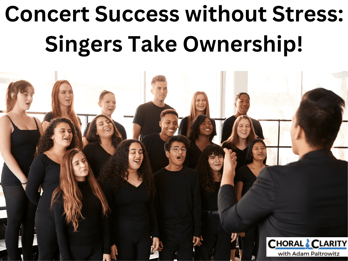 Concert Success without Stress: 3 Ways Singers Take Ownership!